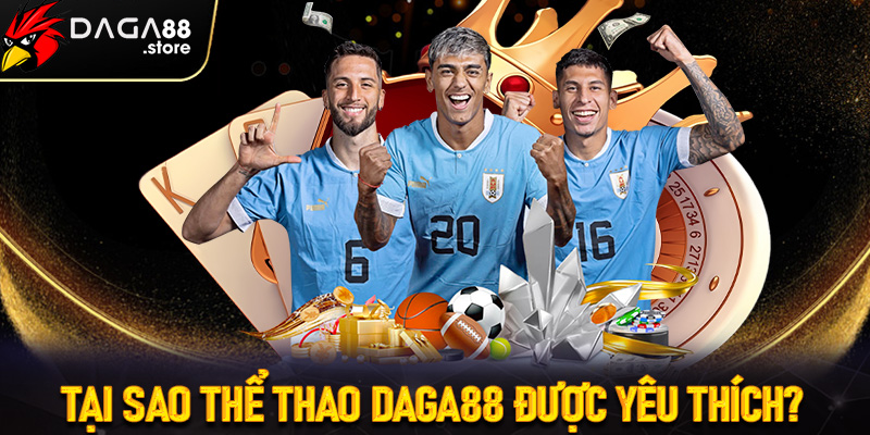 Tại sao Daga88 lại trở thành trang cá cược thể thao được yêu thích?