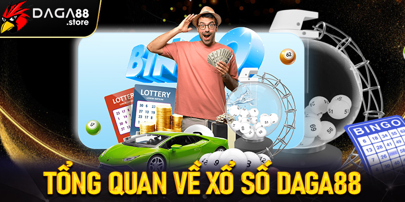 Tổng quan về Xổ số Daga88
